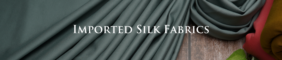 Imported Silk Fabrics